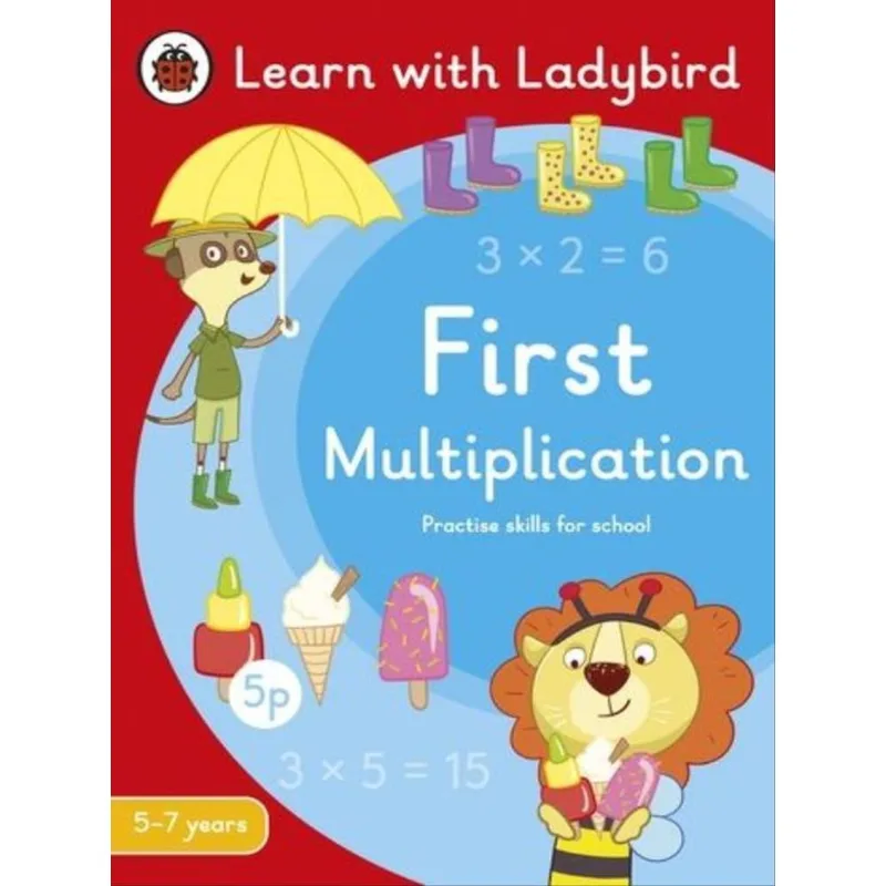 FIRST MULTIPLICATION - A LEARN WITH LADYBIRD ACTIVITY BOOK 5-7 YEARS