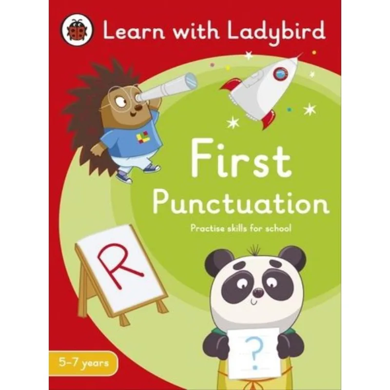 FIRST PUNCTUATION - A LEARN WITH LADYBIRD ACTIVITY BOOK 5-7 YEARS