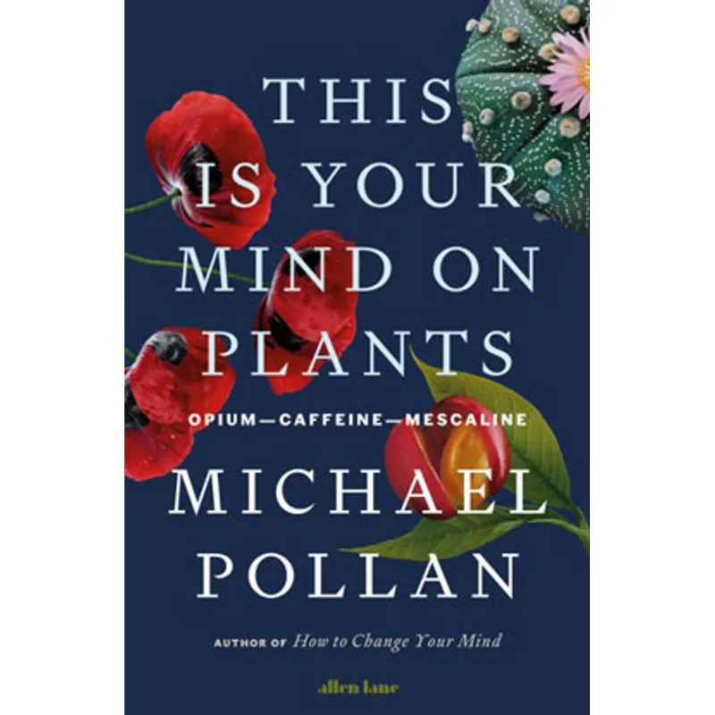 THIS IS YOUR MIND ON PLANTS