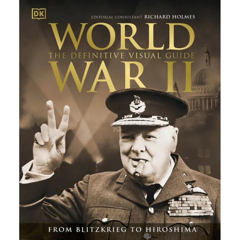 WORLD WAR II - THE DEFINITIVE VISUAL GUIDE