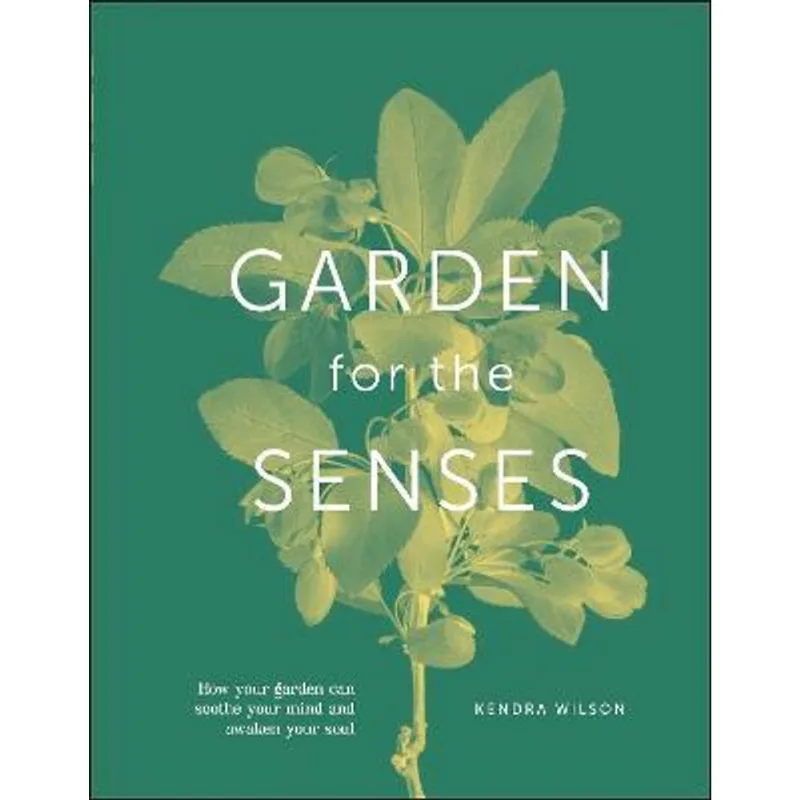 GARDEN FOR THE SENSES