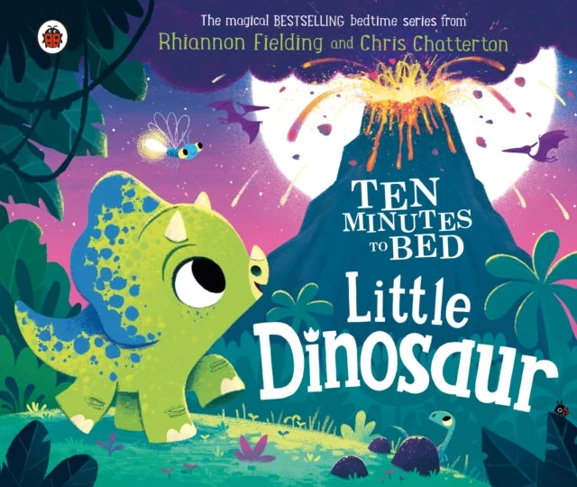 Ten Minutes to Bed: Little Dinosaur by Rhiannon Fielding