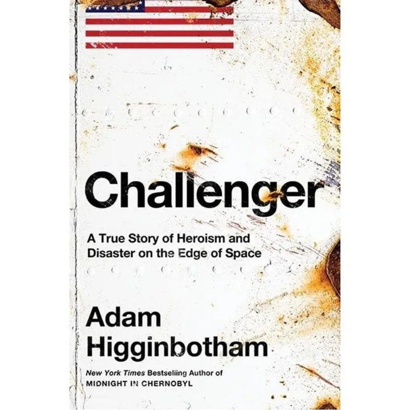 CHALLENGER - A TRUE STORY OF HEROISM AND DISASTER ON THE EDGE OF SPACE