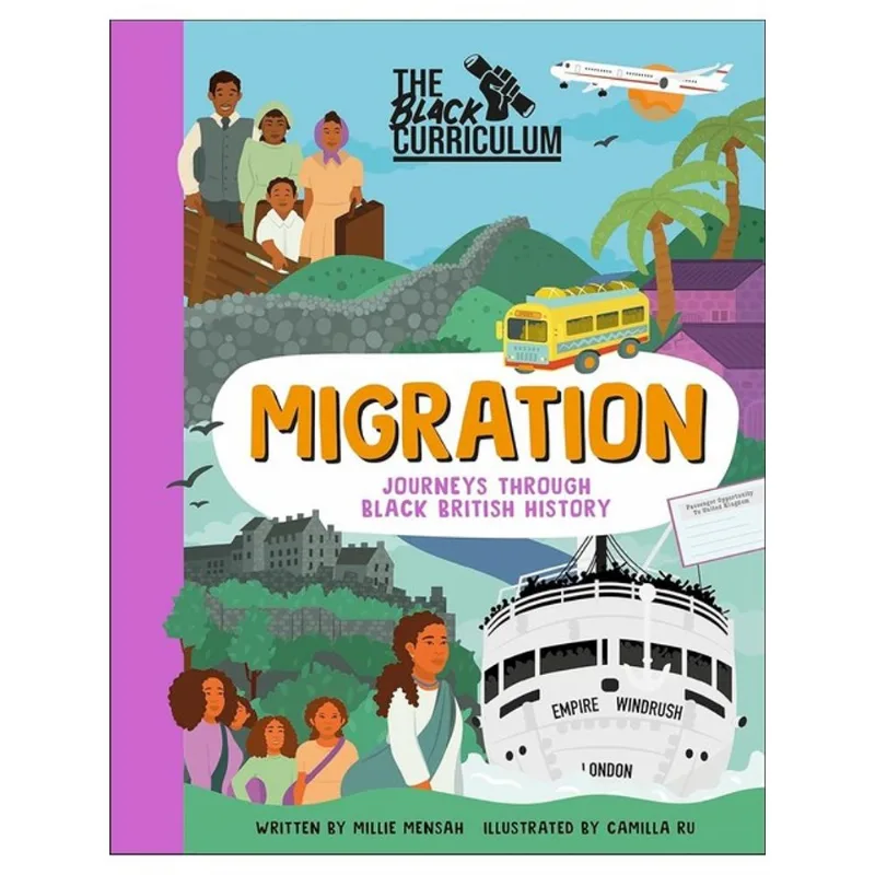 THE BLACK CURRICULUM - MIGRATION JOURNEYS THROUGH BLACK BRITISH HISTORY