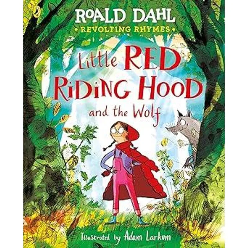 Revolting Rhymes: Little Red Riding Hood