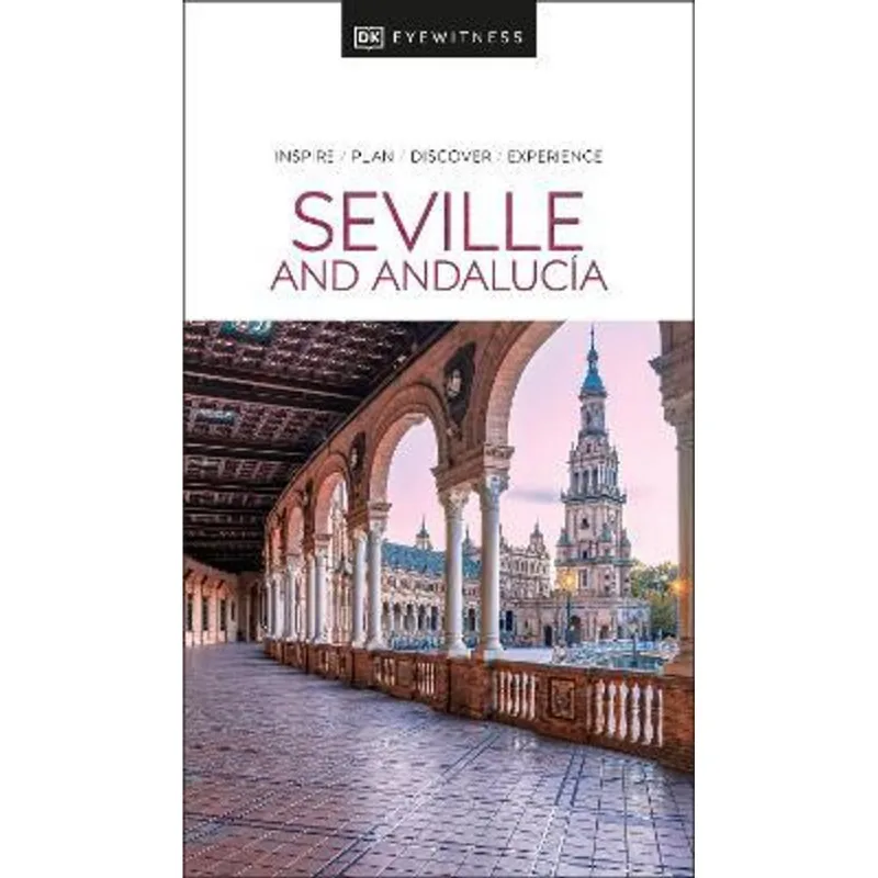 SEVILLE AND ANDALUCÍA DK EYEWITNESS