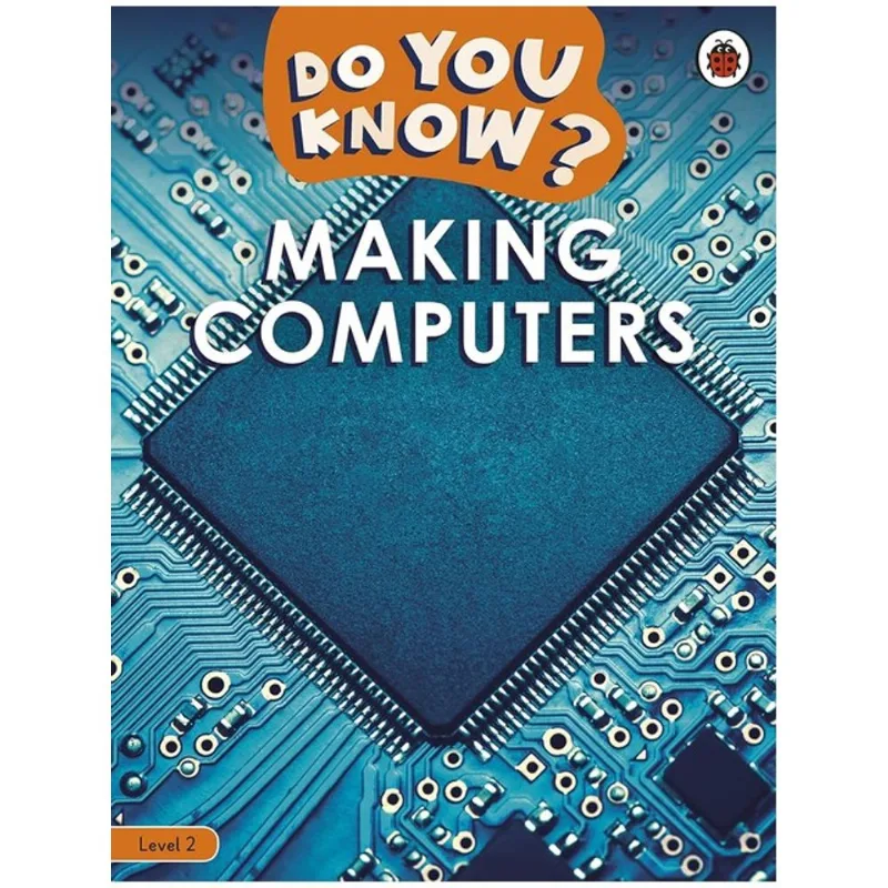 MAKING COMPUTERS - LEVEL 2