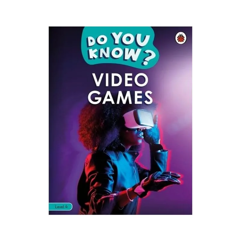 DO YOU KNOW? LEVEL 4 - VIDEO GAMES