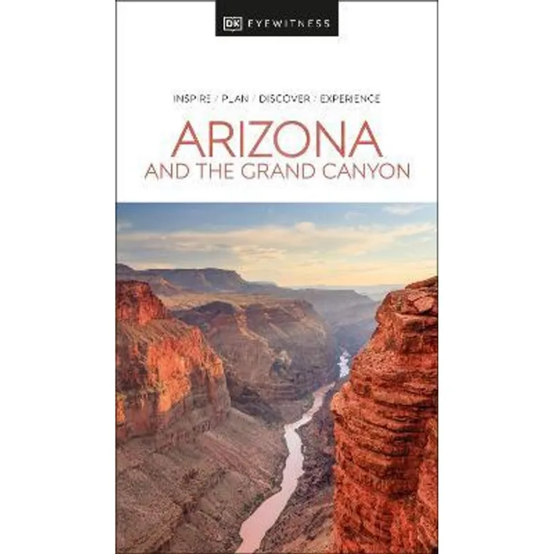 ARIZONA AND THE GRAND CANYON DK EYEWITNESS