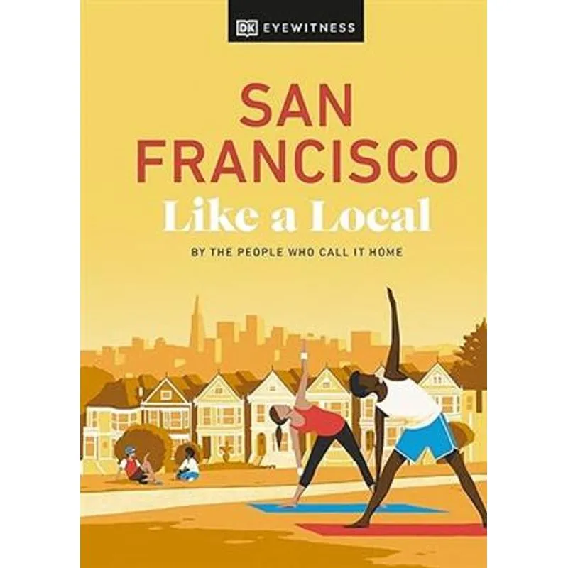 San Francisco Like a Local