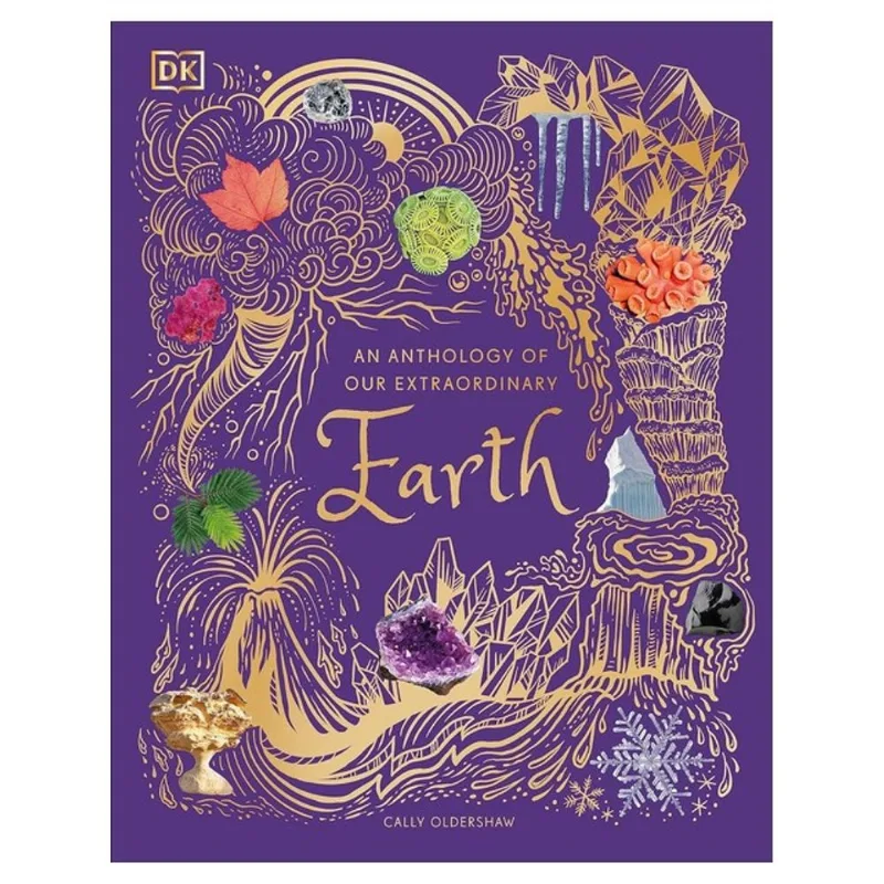 AN ANTHOLOGY OF OUR EXTRAORDINARY EARTH