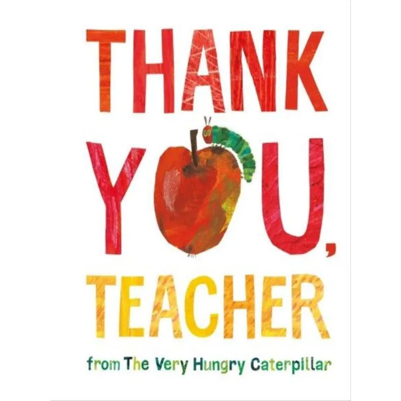 THANK YOU, TEACHER - FROM THE VERY HUNGRY CATERPILLAR