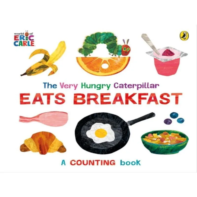 THE VERY HUNGRY CATERPILLAR EATS BREAKFAST