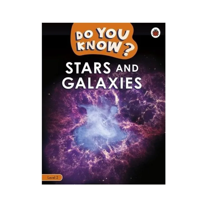 DO YOU KNOW? LEVEL 2 - STARS AND GALAXIES