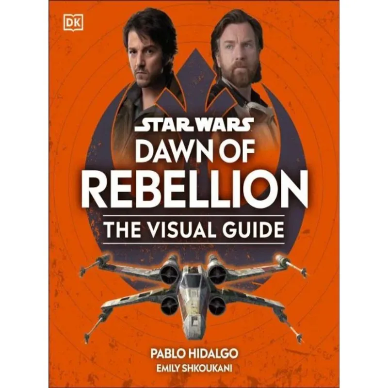 STAR WARS DAWN OF REBELLION THE VISUAL GUIDE