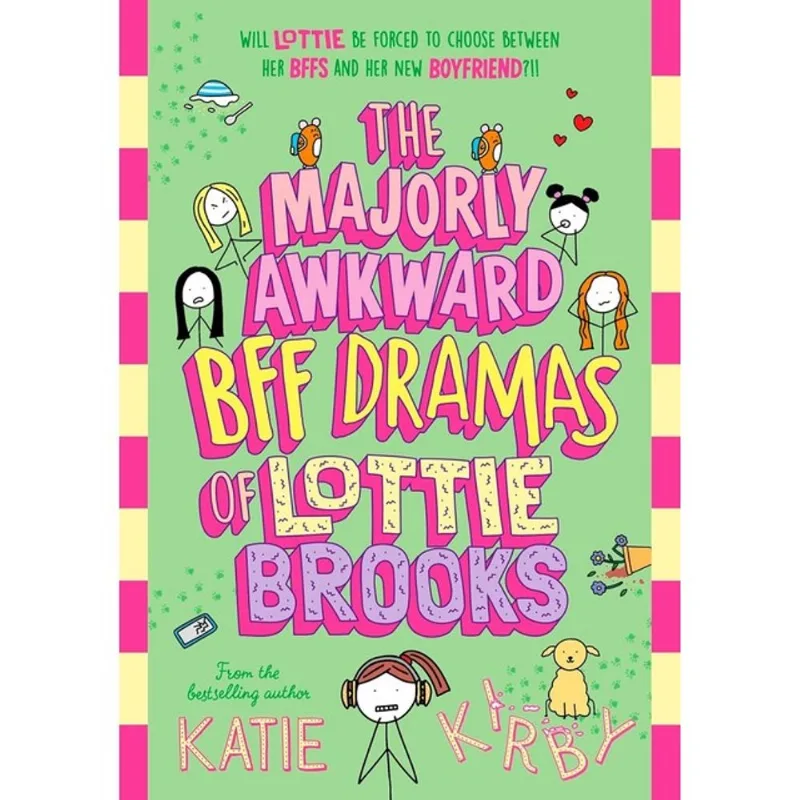 THE MAJORLY AWKWARD BFF DRAMAS OF LOTTIE BROOKS
