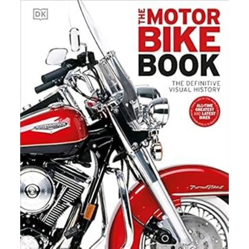 The Motorbike Book - The Definitive Visual History