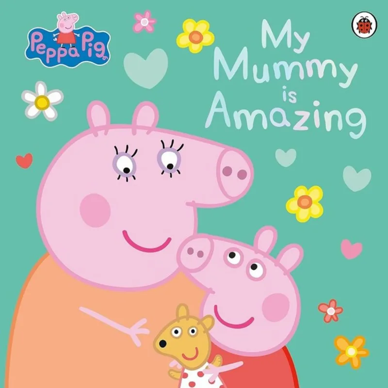PEPPA PIG - MY MUMMY IS AMAZING