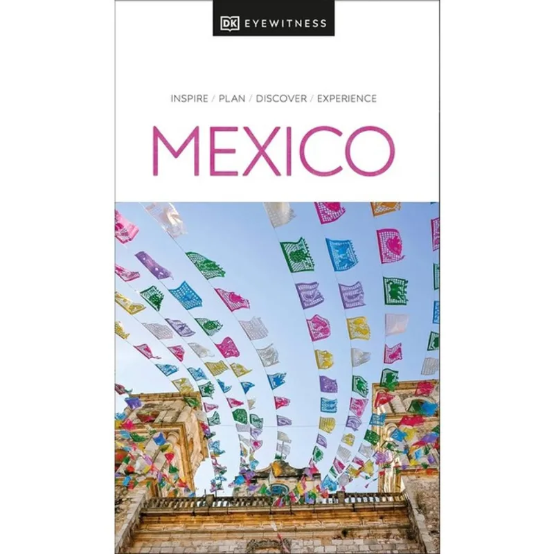 MEXICO DK EYEWITNESS - TRAVEL GUIDE