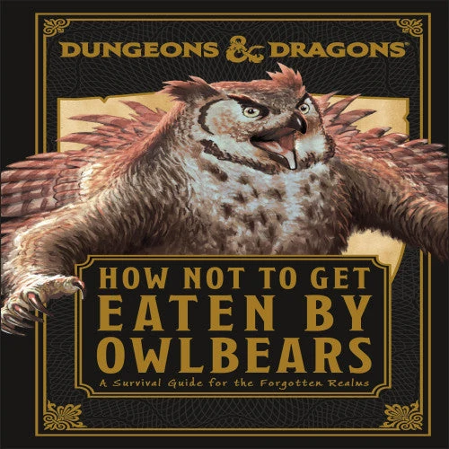Dorling Kindersley Limited D&D Dungeons & Dragons How Not To Get Eaten by Owlbears Gameology
