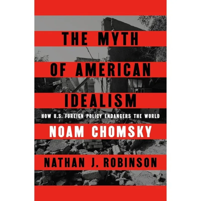 THE MYTH OF AMERICAN IDEALISM