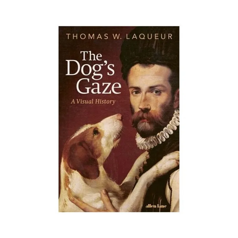 THE DOG'S GAZE - A VISUAL HISTORY