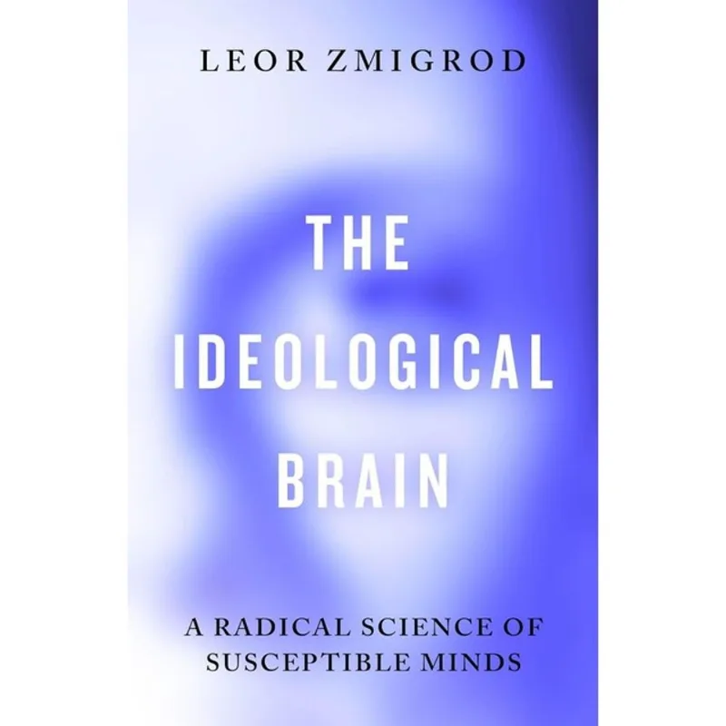 THE IDEOLOGICAL BRAIN