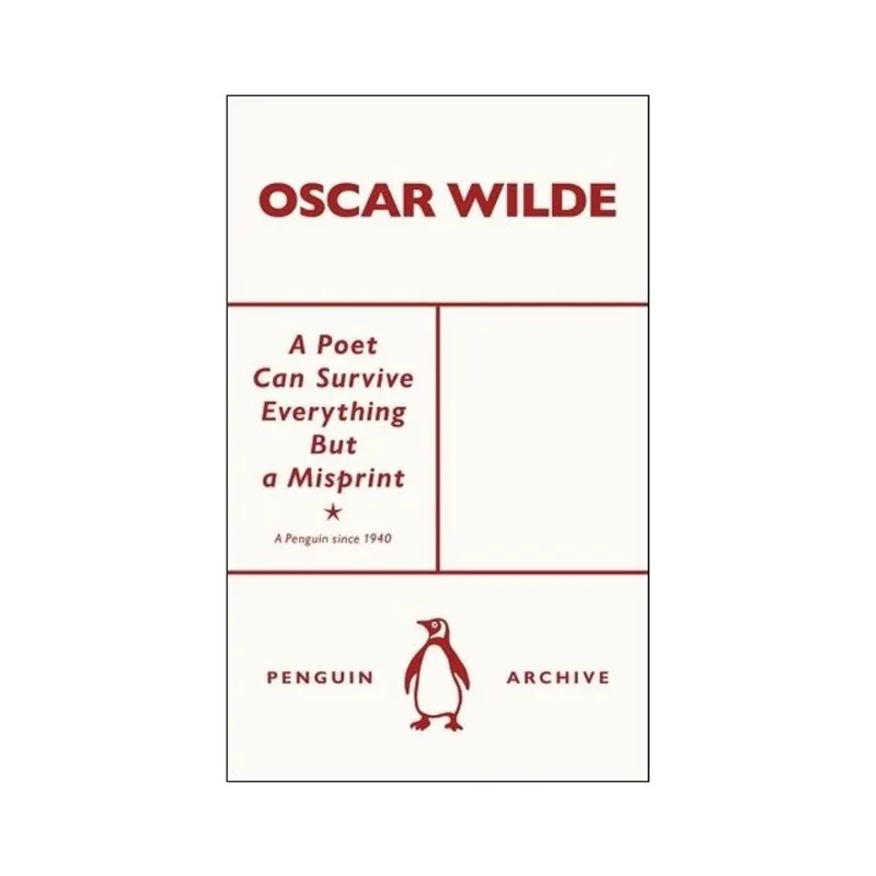 A POET CAN SURVIVE EVERYTHING BUT A MISPRINT