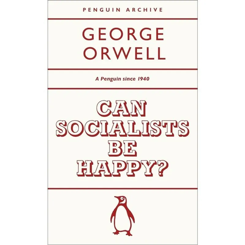 CAN SOCIALISTS BE HAPPY?
