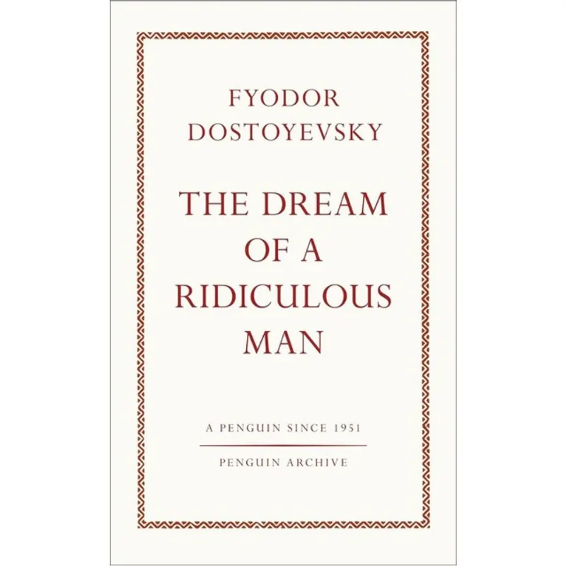 THE DREAM OF A RIDICULOUS MAN