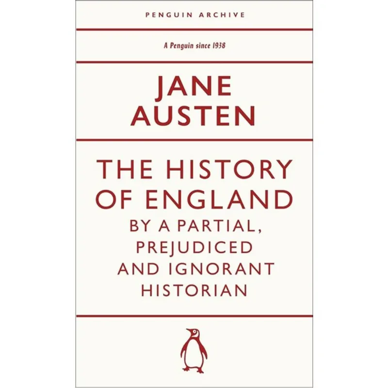 THE HISTORY OF ENGLAND BY A PARTIAL, PREJUDICED AND IGNORANT HISTORIAN