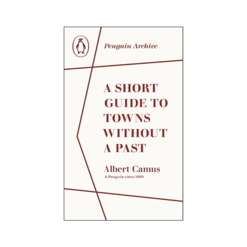 A SHORT GUIDE TO TOWNS WITHOUT A PAST