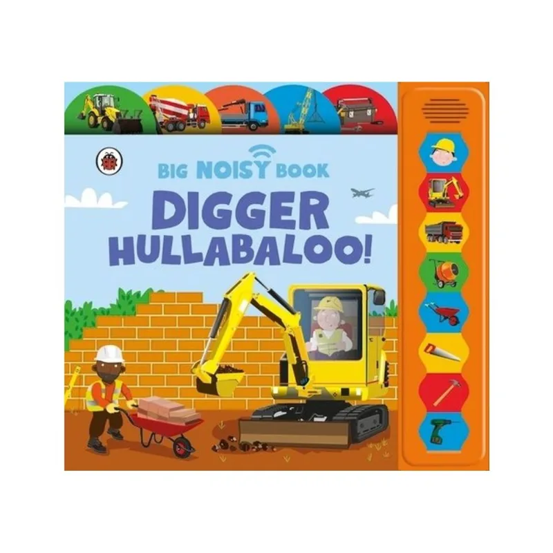 DIGGER HULLABALOO! LADYBIRD BIG NOISY BOOK