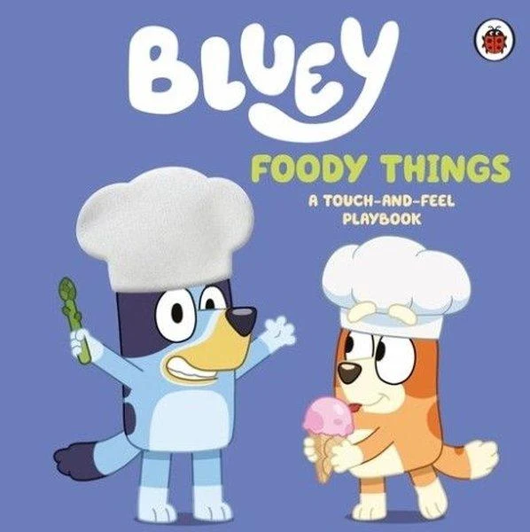 Bluey: Foody Things : A Touch-and-Feel Playbook | Penguin Random House Children's UK (Ciltli)