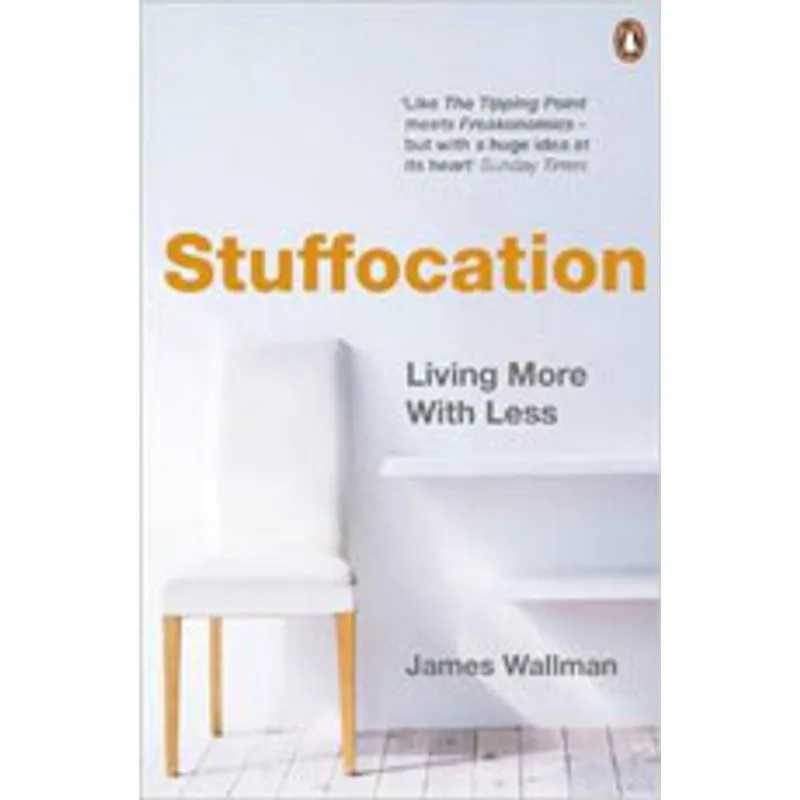 STUFFOCATION - LIVING MORE WITH LESS