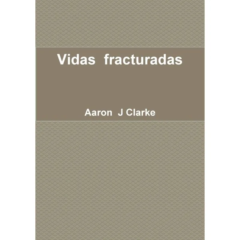 Vidas fracturadas