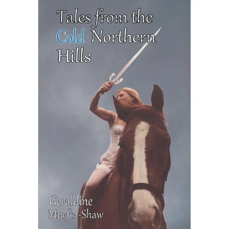 Tales from the Cold Northern Hills