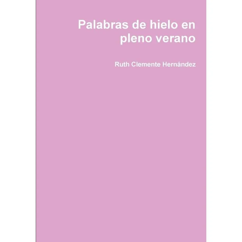 Palabras de hielo en pleno verano