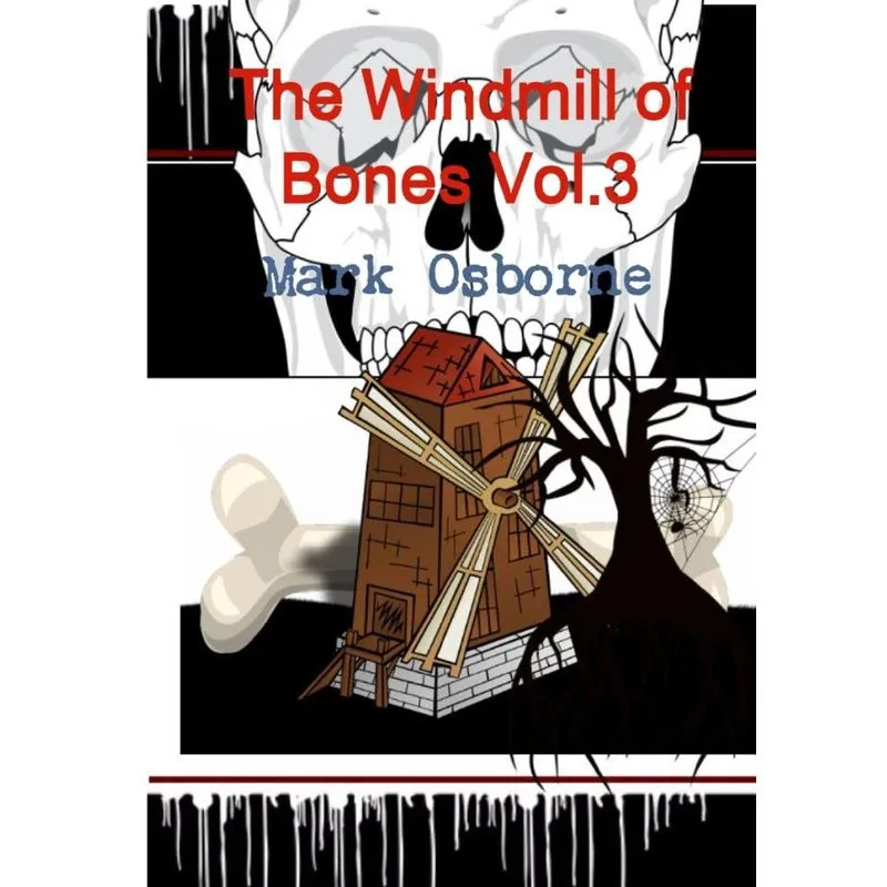 The Windmill of Bones Vol.3