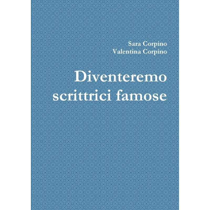 Diventeremo scrittrici famose