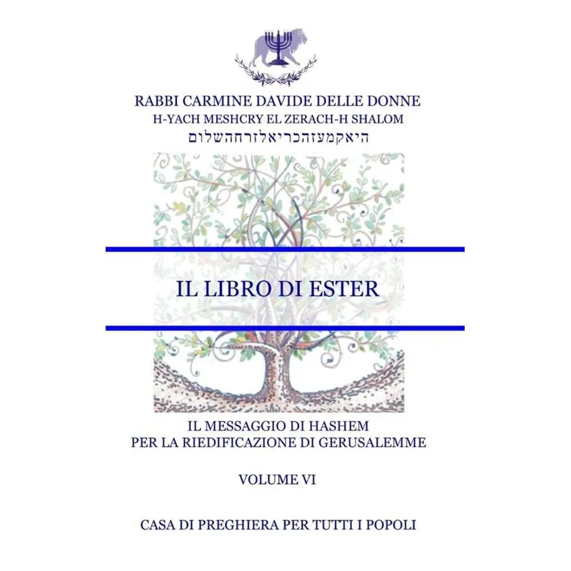 Il Messaggio di HaShem - Volume VI - Il Libro di Ester