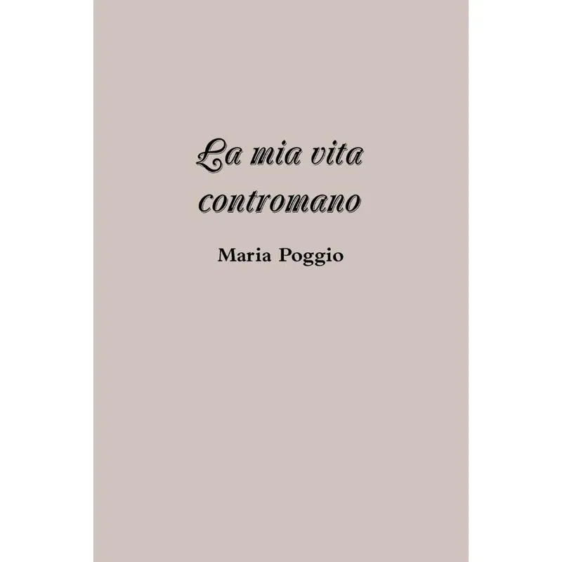 La mia vita contromano