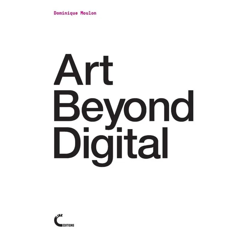 Art Beyond Digital