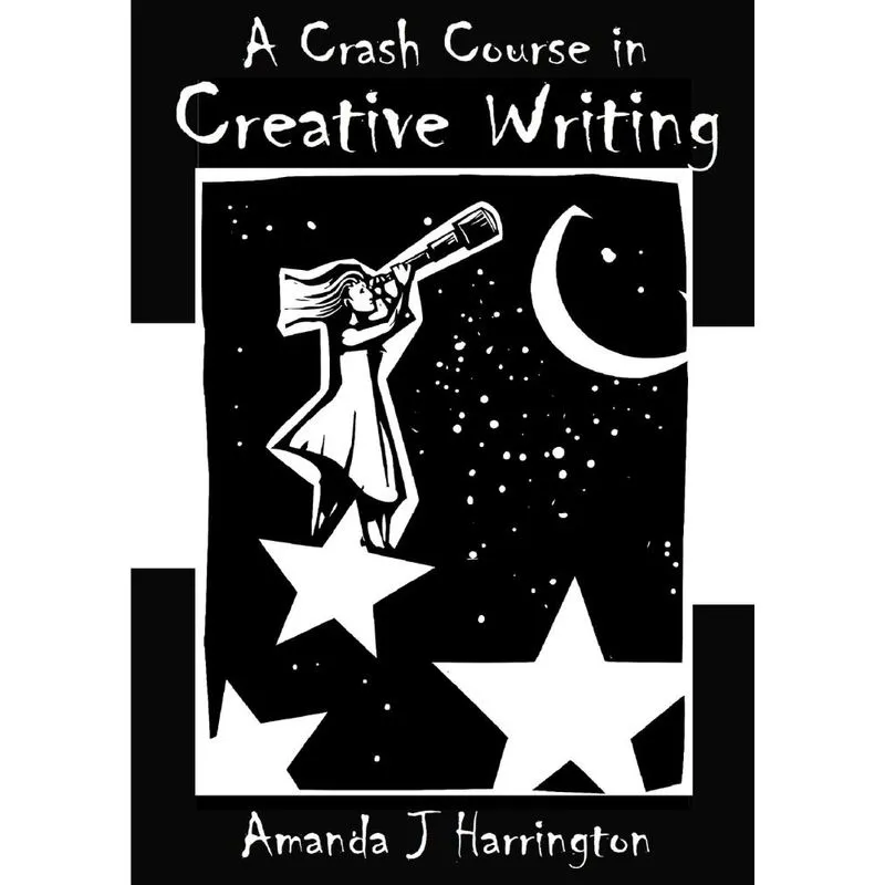 A Crash Course in Creative Writing