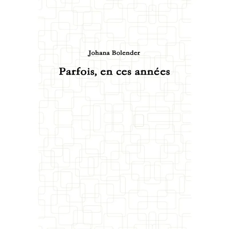 Parfois, en ces annes