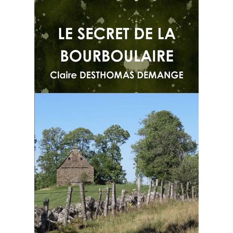 LE SECRET DE LA BOURBOULAIRE