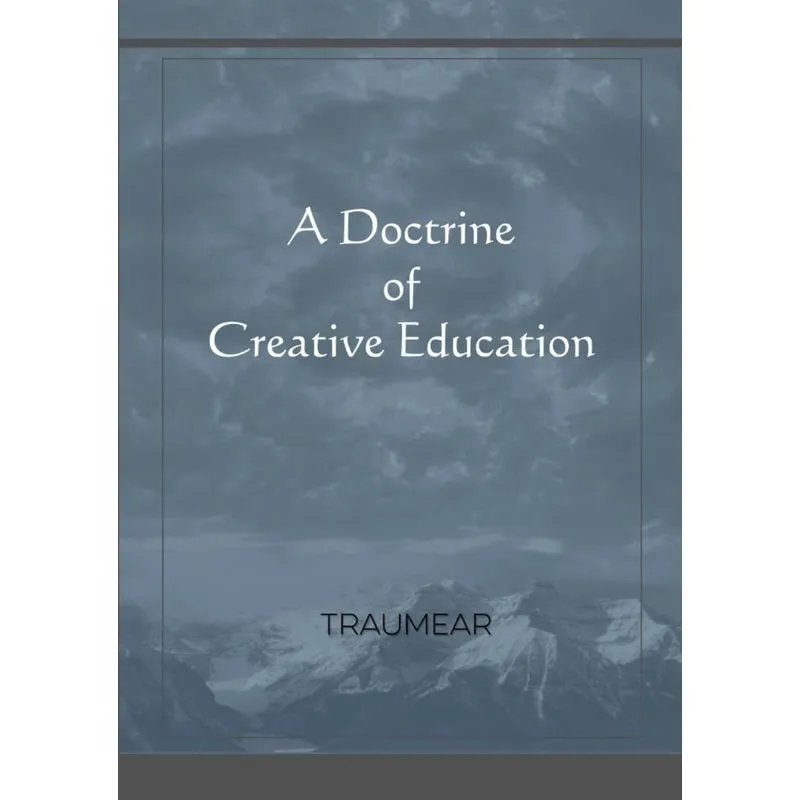 A Doctrine of Creative Education