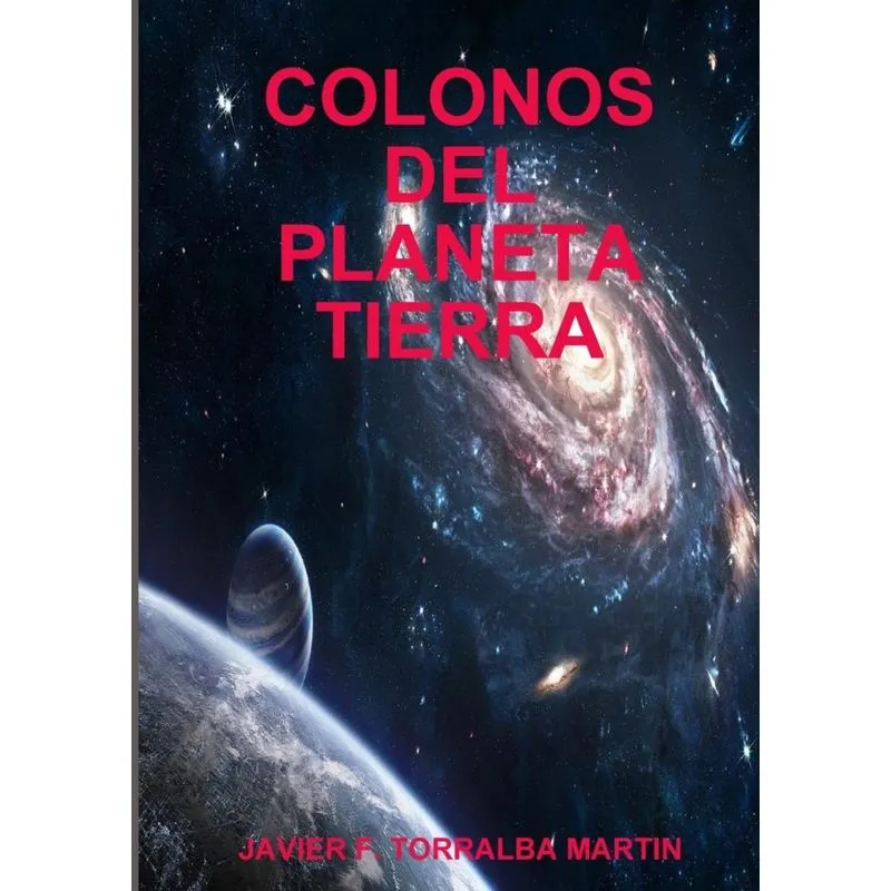 COLONOS DEL PLANETA TIERRA
