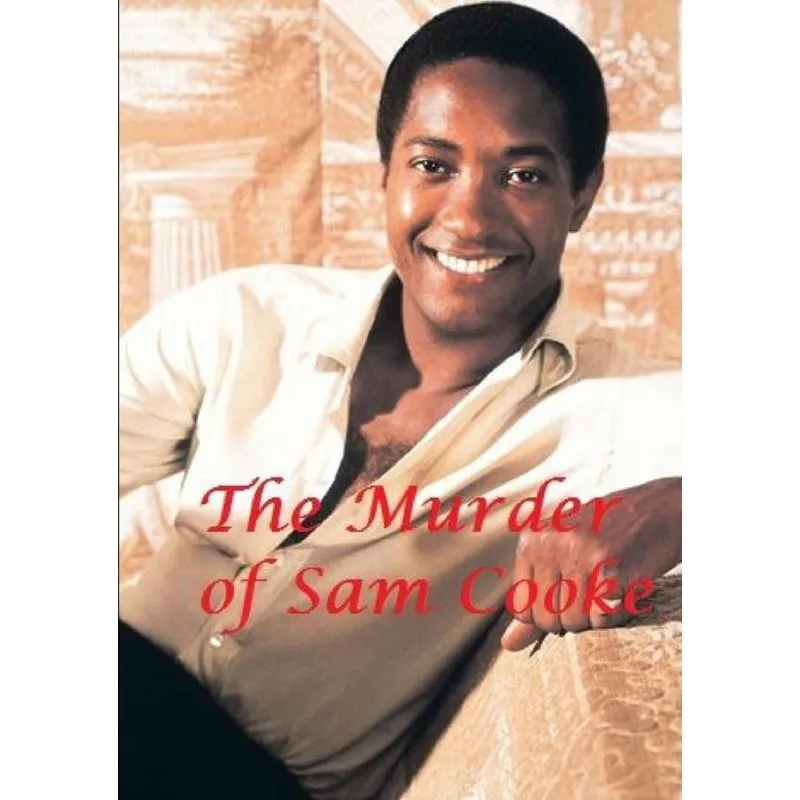 The Murder of Sam Cooke