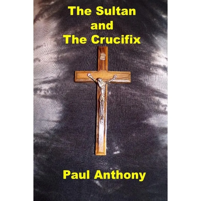 The Sultan and The Crucifix